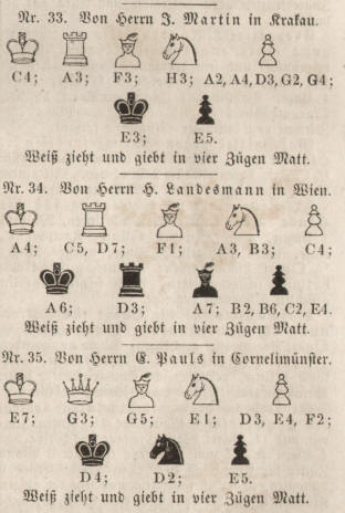 Schachaufgaben von Johann Martin in Krakau, Dr. heinrich Landesmann in Wien und Emil Pauls in Kornelimnster bei Aachen