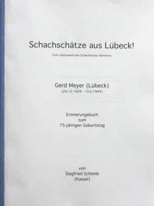 Siegfried Schönle: Schachschätze in Lübeck. 2. durchgesehene Auflage 2015. Schachsammlung Gerd Meyer.