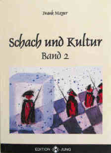 Schach und Kultur Band 2, 2012, Edition Jung