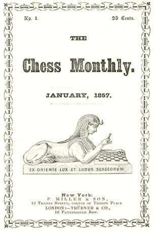 The Chess Monthly. Titelblatt der ersten Ausgabe von Januar 1857