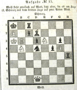Schachaufgabe Nr. 15 vom 6. April 1844. Wei steht zweifach auf Matt.